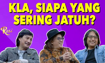 KLa Project, Siapa yang Paling Sering Jatuh? - ROSI (1)