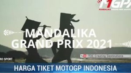 Bocoran Harga Tiket MotoGP Indonesia 2021