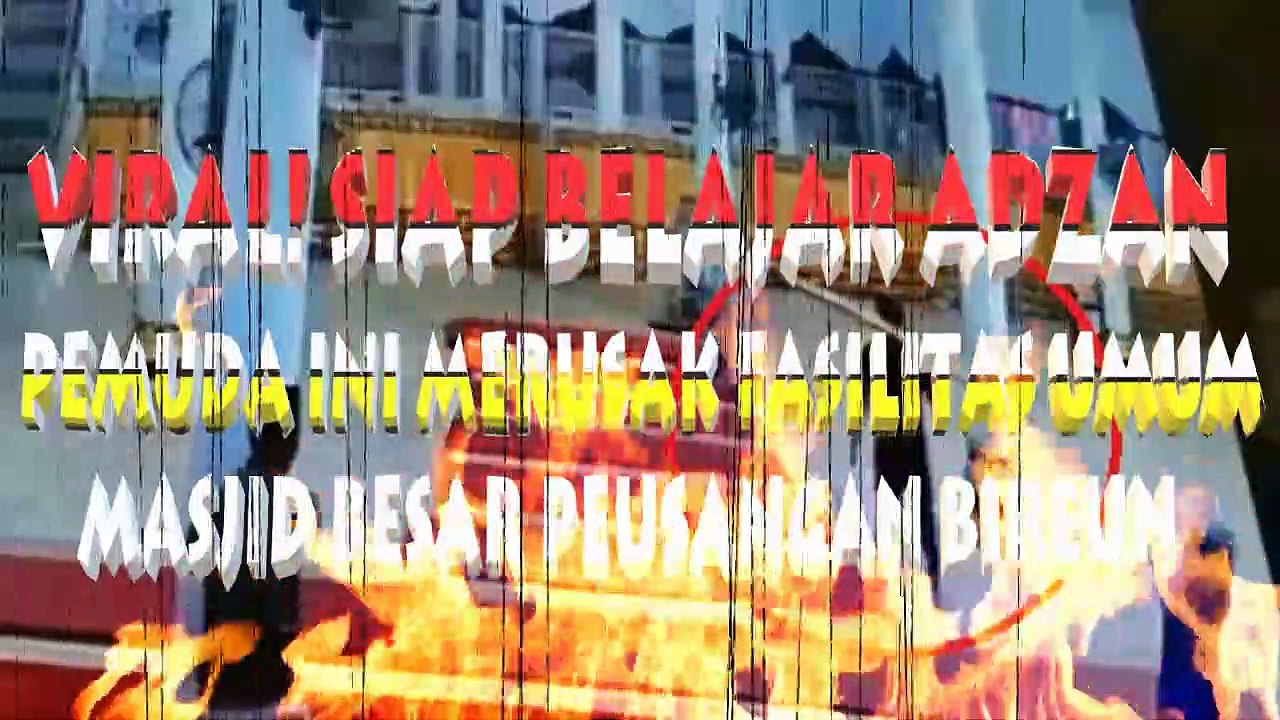 VIRAL! SIAP BELAJAR ADZAN PEMUDA INI MERUSAK FASILITAS UMUM MASJID BESAR PEUSANGAN BIREUN1