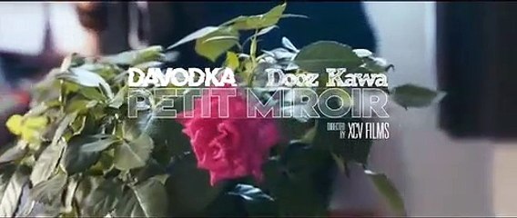 Davodka - Petit Miroir ( Ft. Dooz Kawa ) (Clip officiel)