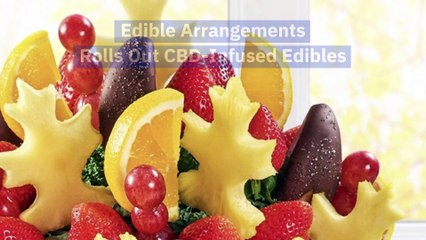 Edible Arrangements Rolls Out CBD-Infused Edibles