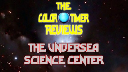 The Color Timer Reviews - The Undersea Science Center