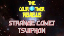 The Color Timer Reviews - Strange Comet Tsuiphon