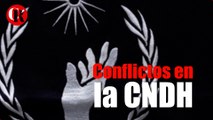 Conflictos en la CNDH