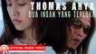 Thomas Arya - Dua Insan Yang Terluka [Official Music Video HD]