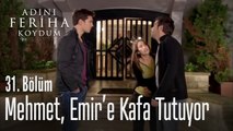 Mehmet sarhoş olur Emir'e sataşıyor - Adını Feriha Koydum 31. Bölüm