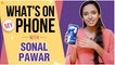 What's On My Phone With Sonal Pawar| Tula Pahte re, Ghadge And Suun