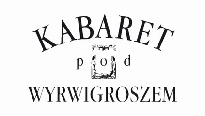 KABARET POD WYRWIGROSZEM - SHOW cz 1