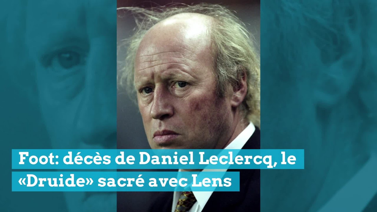 Foot: décès de Daniel Leclercq, le «Druide» sacré avec Lens