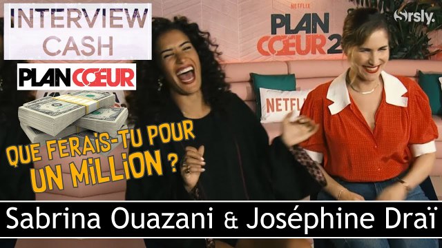 PLAN COEUR Saison 2 : Interview CA$H de Sabrina Ouazani et Joséphine Draï (The Hookup Plan)