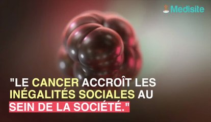 Cancer : les plus pauvres ont moins de chance de guérir