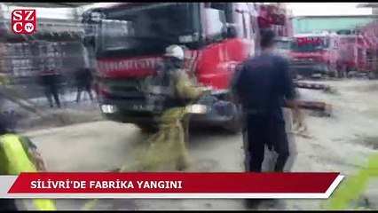 Silivri'de fabrika yangını