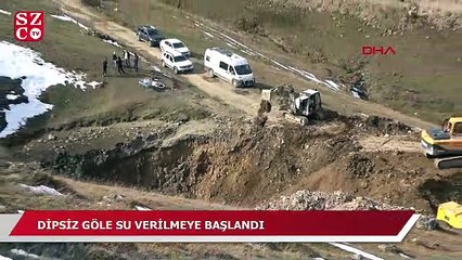 Dipsiz Göl'e su verilmeye başlandı