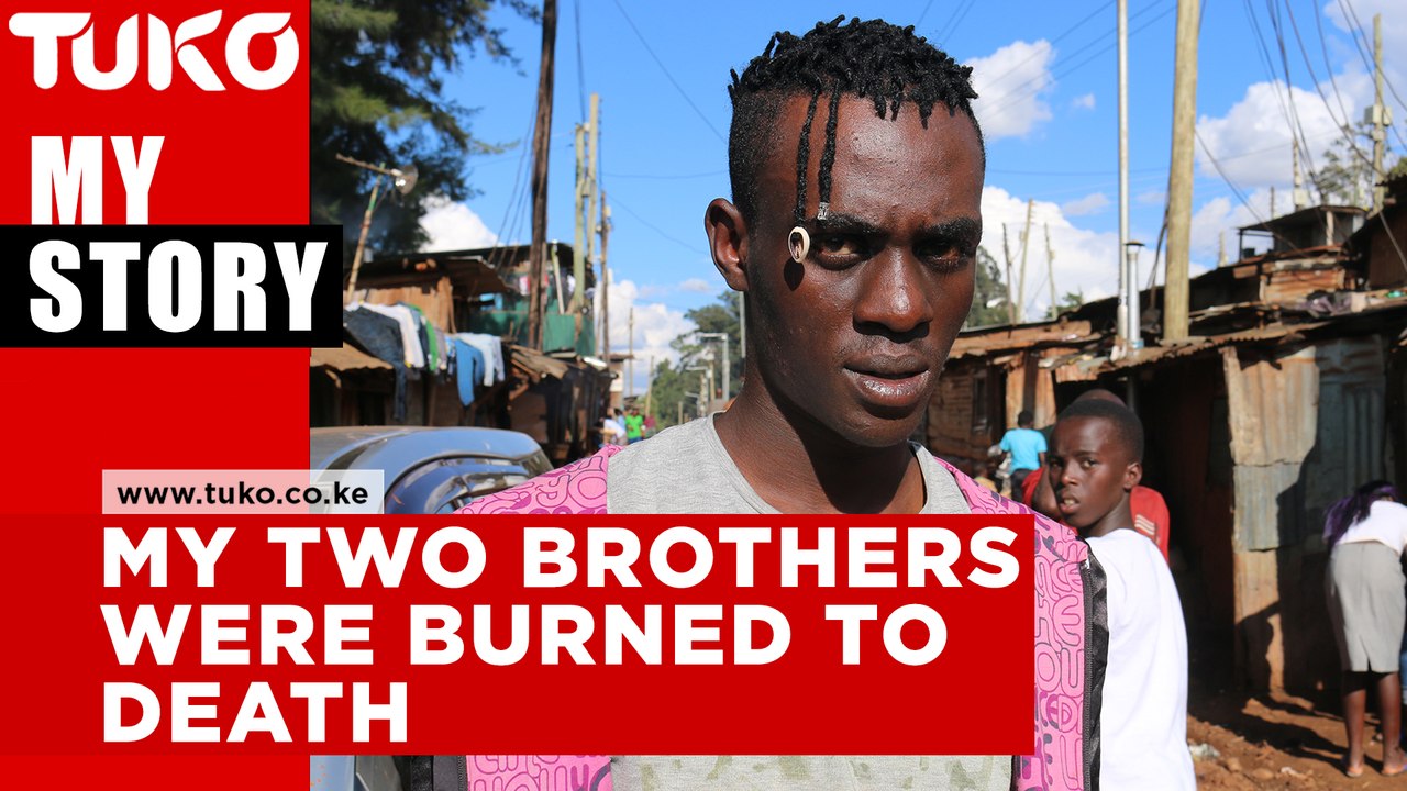 My two brothers were burned to death
