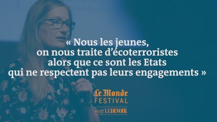 « Nous les jeunes, on nous traite d’écoterroristes alors que ce sont les Etats qui ne respectent pas leurs engagements »