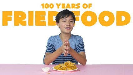 Kids Try 100 Years Of Fried Food