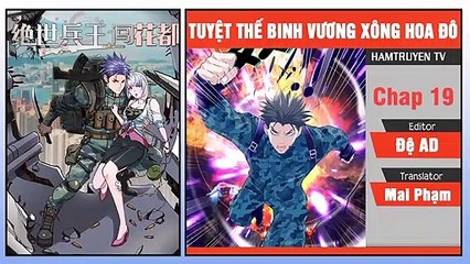 Tuyệt Thế Binh Vương Xông Hoa Đô Chap 19