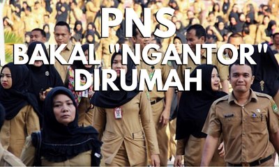 Tahun 2020 PNS Tak Perlu "Ngantor" Lagi, Apa Bisa Tetap Produktif?