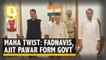 Bolt From Blue: Fadnavis Swears in as Maha CM, Ajit Pawar Dy CM 