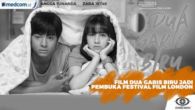 Film Dua Garis Biru Jadi Pembuka Festival Film di London