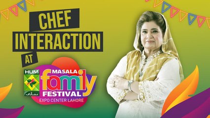 Shireen Anwar | Chef Interaction | Masala Family Festival Lahore 2019