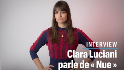 Clara Luciani explique les paroles de « Nue »