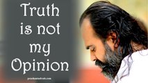 Acharya Prashant, with students: Truth is not my opinion