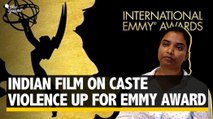 Emmy Awards: Indian Documentary On Caste Violence Up For Win