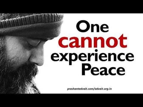 Acharya Prashant: Peace cannot be an object of one's experience