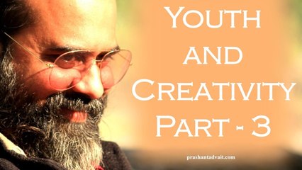 Acharya Prashant, with students: Youth and Creativity-3