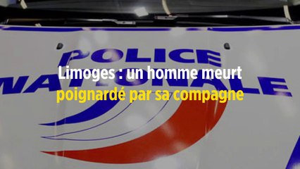 Limoges : un homme meurt poignardé par sa compagne