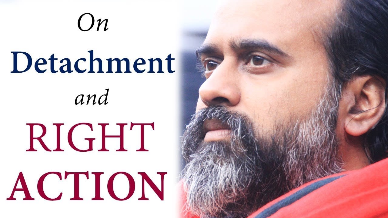 In detachment, right and vigorous action happens || Acharya Prashant (2018)