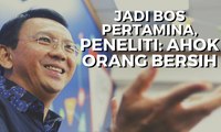 Ahok Resmi Jadi Komisaris Utama Pertamina, Peneliti: Dia Pendobrak, Bersih dan Detail