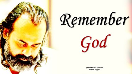 Acharya Prashant: You do not need to remember God
