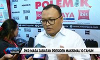 PKS: Masa Jabatan Presiden Maksimal 10 Tahun, Kami Tak Setuju Perpanjangan