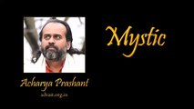 Acharya Prashant - The image of the so-called enlightened one makes one scared of enlightenment