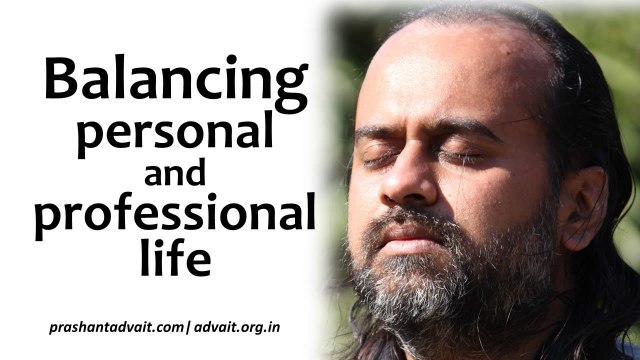 Acharya Prashant, with students: Balancing personal and professional life?