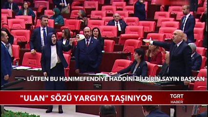 Meclis'te "Haddini Bildirin" Krizi