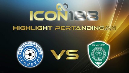 QQICON188 Highlight Pertandingan Orenburg vs Akhmat Grozny 23 November 2019