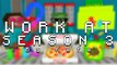 Monster School: WORK AT... SEASON 3 -  Minecraft Animation