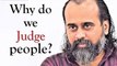 Why do we judge people? || Acharya Prashant, with youth (2015)