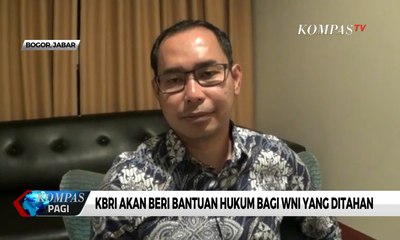 KBRI Akan Beri Bantuan Hukum Bagi WNI yang Ditahan