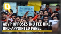 ‘Govt Panel Useless’: BJP Student Wing ABVP Opposes JNU Fee Hike | The Quint
