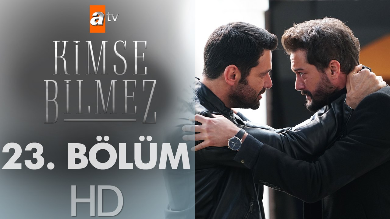 Kimse Bilmez 23. Bölüm