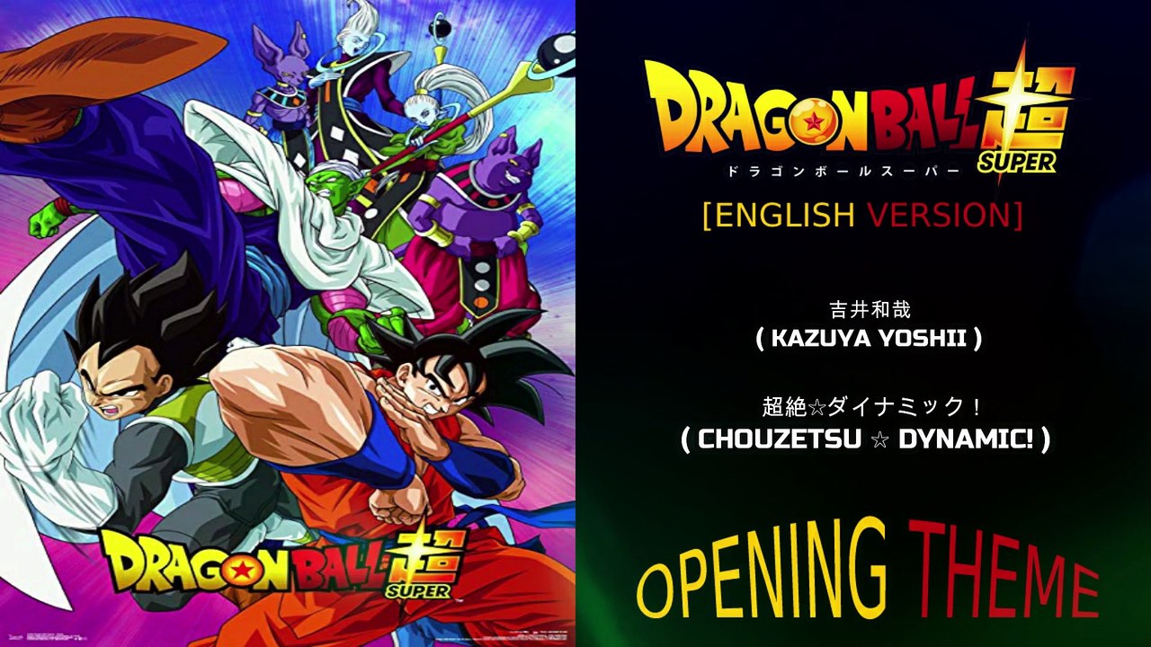 DRAGON BALL SUPER OPENING THEME [ENGLISH VERSION] | KAZUYA YOSHII "DYNAMIC" | THEMES