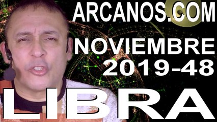 LIBRA NOVIEMBRE 2019 ARCANOS.COM - Horóscopo 24 al 30 de noviembre de 2019 - Semana 48