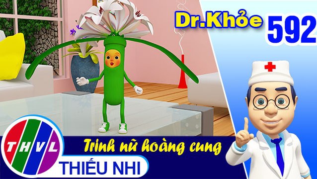 Dr. Khỏe - Tập 592: Trinh nữ hoàng cung – Phần 1