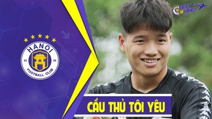 Phí Minh Long nghẹn ngào kể về người cha đã khuất và bản hợp đồng chuyên nghiệp đầu tiên | HANOI FC