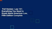 Full Version  Law 101: Everything You Need to Know About American Law, Fifth Edition Complete