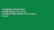 Investing in Real Estate Private Equity: An Insider s Guide to Real Estate Partnerships, Funds,